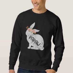 Papaw Bunny Matching Family Floral Bunny Rabbit Ea Sweatshirt