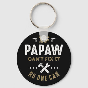 Papaw Can Fix It Key Ring
