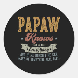 Papaw Knows Everything Gifts For Papaw Fathers Day Classic Round Sticker