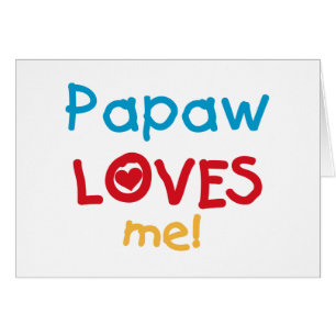Papaw Loves Me T-shirts and Gifts