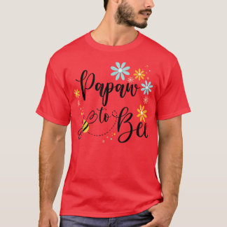 Papaw To Bee, Cute Pregnancy Announcement For Papa T-Shirt