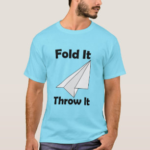 Paper Aeroplane Fold It Throw It T-Shirt