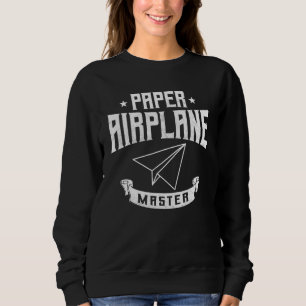 Paper Aeroplane Master Paper Plane Flying Sweatshirt