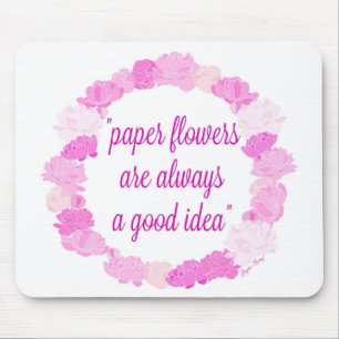 Paper Flowers are Always a Good Idea - Moulding Mouse Pad