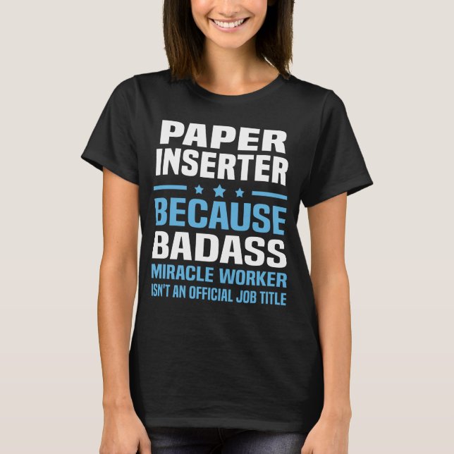 Paper Inserter T-Shirt (Front)