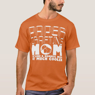 Papercrafting Mum Joke Papercraft Paper T-Shirt