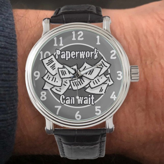 Paperwork Can Wait. Accountant's  Watch (Creator Uploaded)