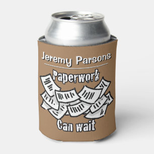 Paperwork Can Wait. Add your Name Choice. Cooler