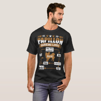 Papillon Dog Barking Logic Tshirt