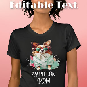 Papillon Dog Mom Sunglasses T-Shirt