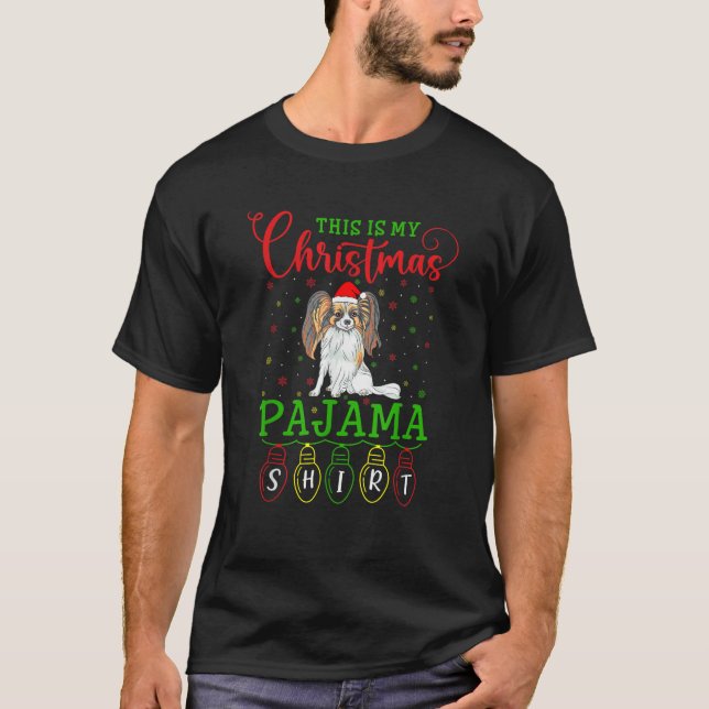 Papillon Dog Santa Hat Light This is My Christmas  T-Shirt (Front)