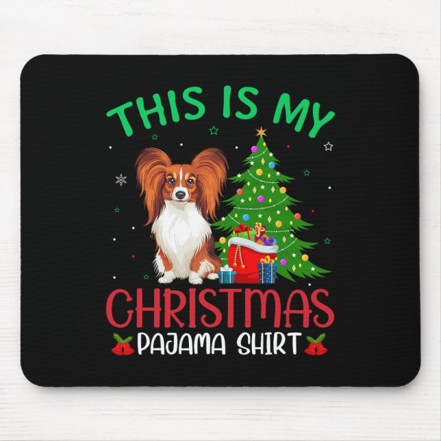 Papillon Dog Ugly Xmas Party This Is My Christmas  Mouse Pad (Front)