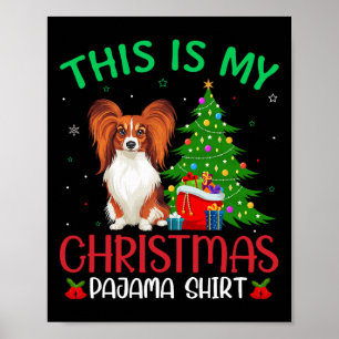 Papillon Dog Ugly Xmas Party This Is My Christmas Poster