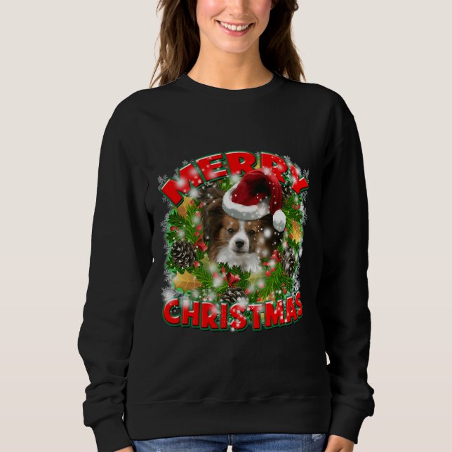 Papillon Merry Christmas  For Dog Mum Dog Dad Sweatshirt (Front)