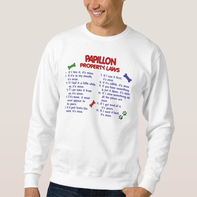 PAPILLON Property Laws 2 Sweatshirt (Front)