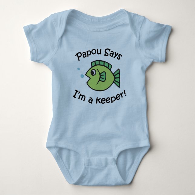 Papou Says I'm a Keeper Baby Bodysuit (Front)