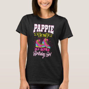 Pappie Of The Birthday Girl Roller Skates Bday Ska T-Shirt