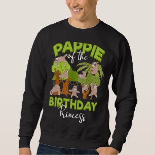 Pappie Of The Birthday Princess Sloth Bday Party C Sweatshirt