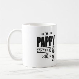 Pappy Can't Fix It Coffee Mug