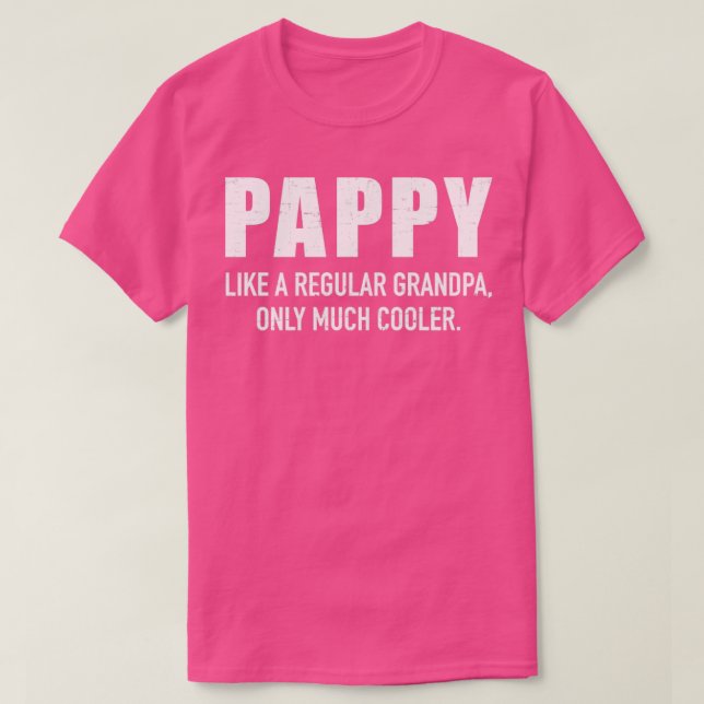 Pappy cooler than a regular grandpa T-Shirt (Design Front)