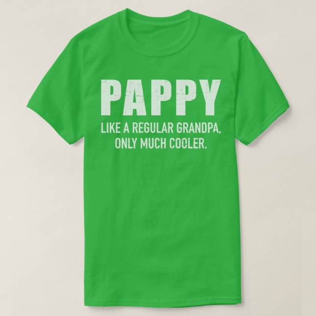 Pappy cooler than a regular grandpa T-Shirt (Design Front)