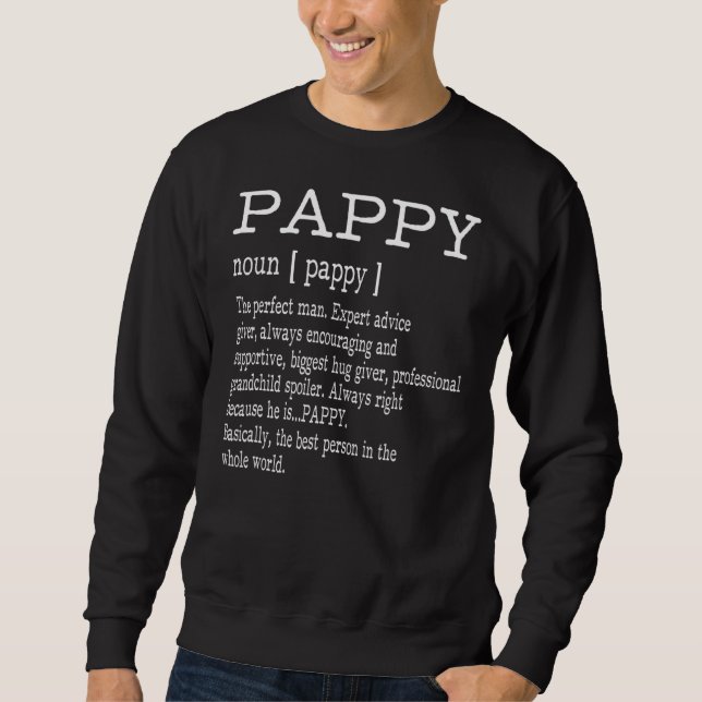 Pappy Definition  Pappy Dictionary For Men Grandpa Sweatshirt (Front)