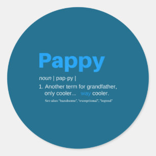 Pappy Grandpa Fathers Day Definition Birthday  Classic Round Sticker