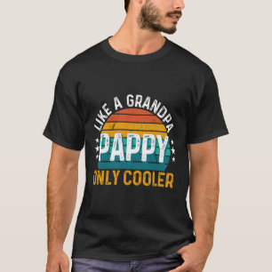 Pappy Like A Grandpa Only Cooler Retro Vintage Fat T-Shirt