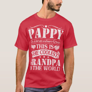 Pappy Not Ordinary Grandpa The Coolest Grandpa In  T-Shirt