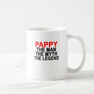 PAPPY THE MAN THE MYTH THE LEGEND.png Coffee Mug
