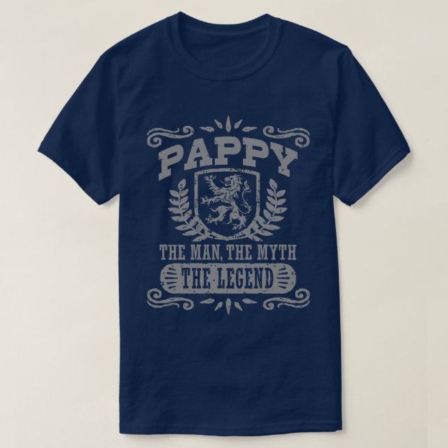 Pappy The Man The Myth The Legend T-Shirt (Design Front)