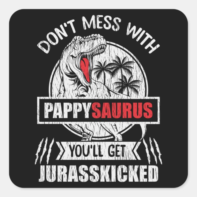 Pappysaurus Dinosaur Gift For Grandpa And Pappy Square Sticker (Front)