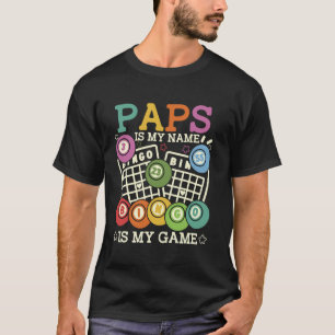 Paps Is My Name Bingo Is My Game Funny Bingo Grand T-Shirt