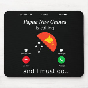 Papua New Guinea Is Calling And I Must Go Papua Ne Mouse Pad