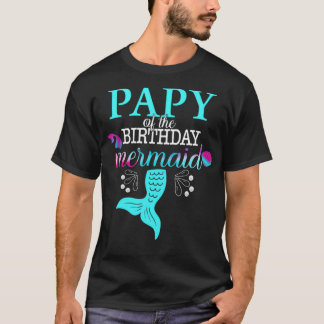 Papy Of The Birthday Mermaid Matching Family T-Shirt