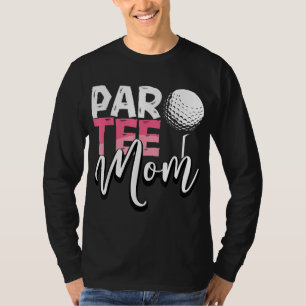 Par Mum Best Mum By Par ParMother's Day Golf Sayin T-Shirt