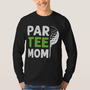 Par Mum Funny Golf Pun Vintage Golfing Quote Party T-Shirt