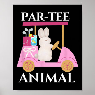 Par-tee Animal Golfer Bunny Golf Cart Tail Drinks Poster
