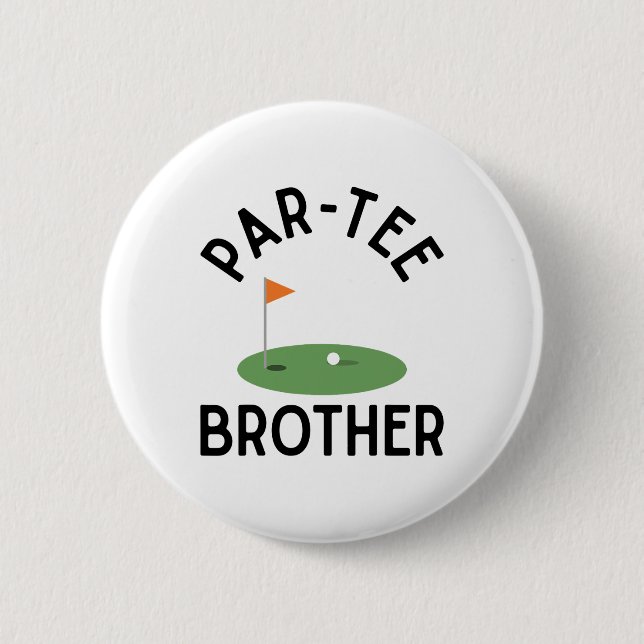 Par Tee Brother Funny Golf Birthday Party Family M 6 Cm Round Badge (Front)