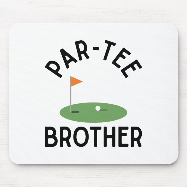 Par Tee Brother Funny Golf Birthday Party Family M Mouse Pad (Front)