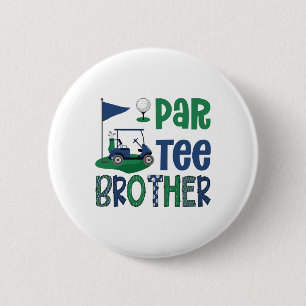 Par-tee Brother Golf Lover Birthday Party Family M 6 Cm Round Badge