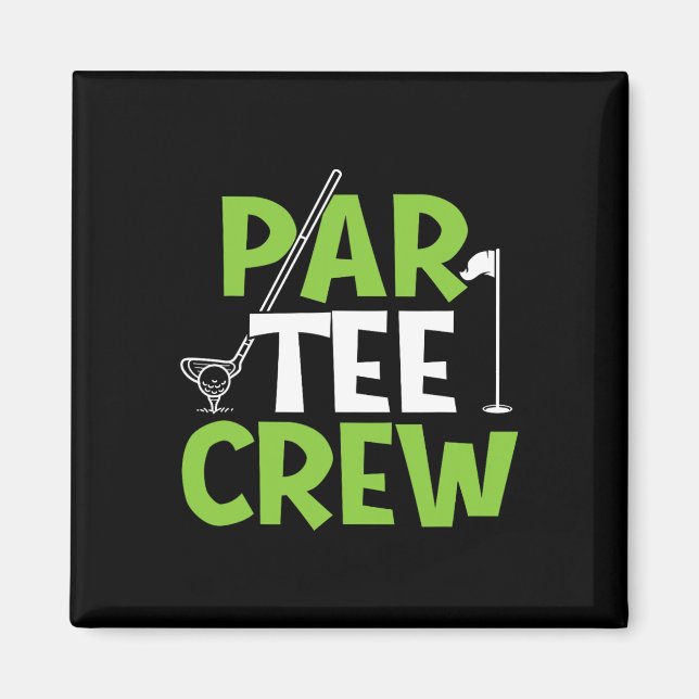 Par Tee Crew - Putter Golfer Golf Lover Golfing  Magnet (Front)
