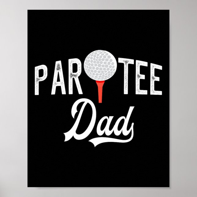 Par Tee Dad Funny Partee Golf Pun  Poster (Front)