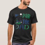 Par-Tee Dad Golf Lover Birthday Party Family Match T-Shirt<br><div class="desc">Par-Tee Dad Golf Lover Birthday Party Family Matching</div>