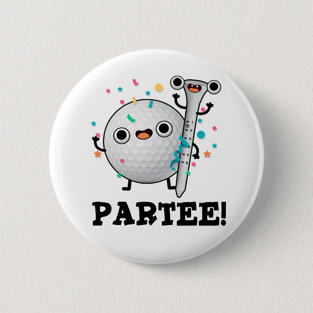 Par-Tee Funny Golf Pun  6 Cm Round Badge (Front)