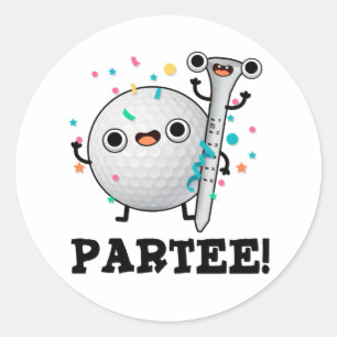 Par-Tee Funny Golf Pun Classic Round Sticker