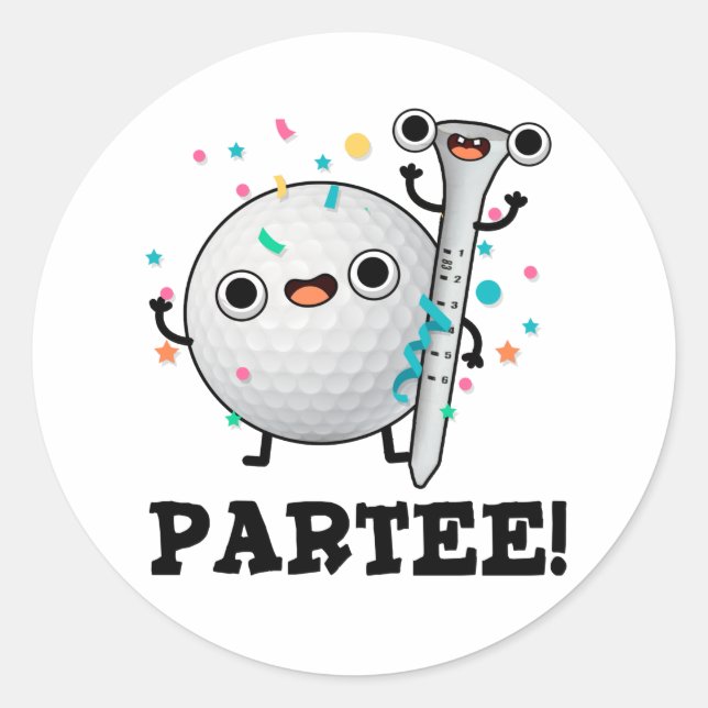 Par-Tee Funny Golf Pun  Classic Round Sticker (Front)