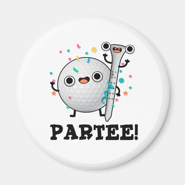 Par-Tee Funny Golf Pun  Magnet (Front)