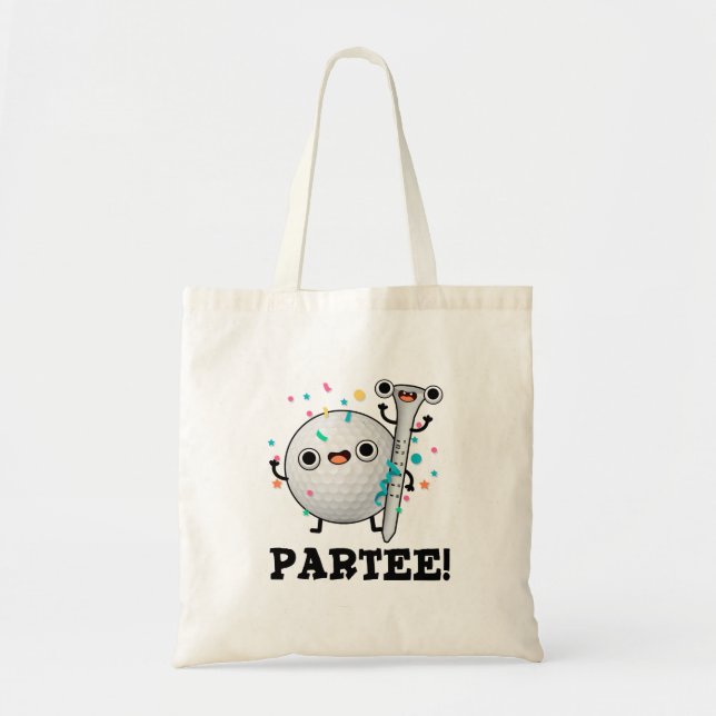 Par-Tee Funny Golf Pun  Tote Bag (Front)