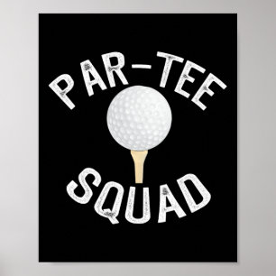 Par-tee Squad Funny Golf Design For Golf Lovers  Poster